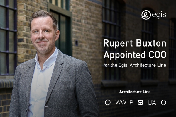 Egis Architecture Line 宣布任命 Rupert Buxton 为伦敦总部首席运营官！