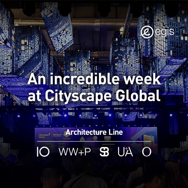An incredible week at Cityscape Global with Egis Architecture Line